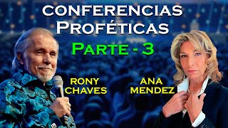 Ana Méndez y Rony Chaves  Conferencias proféticas  Parte 3b [upl. by Akeber331]