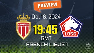 Ligue 1  Monaco vs Lille  prediction team news lineups  Preview [upl. by Ashely189]