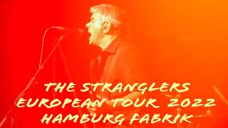 The Stranglers  Hanging Around LIVE European Tour 2022 Fabrik Hamburg 03102022 [upl. by Meyer]