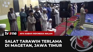 Solat Tarawih di Magetan Lebih Dari 8 Jam Dengan Bacaan 30 Juz AlQuran  AKIM tvOne [upl. by Leanatan985]