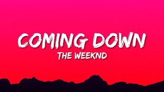 The Weeknd  Coming Down Lyrics [upl. by Helali169]