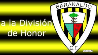 Himno  Barakaldo CF [upl. by Roer]