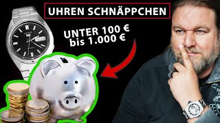 Uhren von unter 100€1000€ Die günstigsten und besten Uhren die ich kaufen würde [upl. by Kcir]