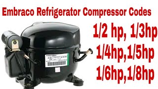 Embraco Refrigerator Compressor Codes And Hp Sizes In Urdu Hindi [upl. by Assenad]