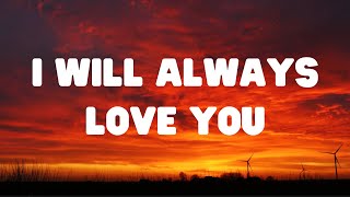 Whitney Houston  I Will Always Love You Lyrics [upl. by Brandice347]