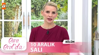 Esra Erolda 10 Aralık 2024  Tek Parça [upl. by Nelo]