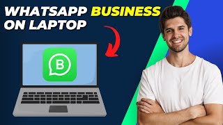 How to Download WhatsApp Business on Laptop Easy StepbyStep Guide [upl. by Sinai740]