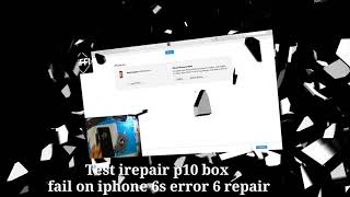 Test on iphone 6s error 6 repair with Irepair P10 DFU Box [upl. by Boland]