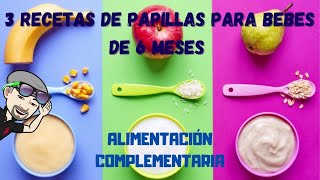 👶 3 RECETAS DE PAPILLAS PARA BEBES DE 6 MESES [upl. by Ardnos]