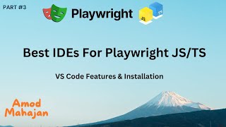 3 Best IDEs For Playwright JSTS  VS Code Features amp Installation [upl. by Leidgam]