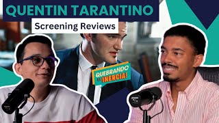 Quebrando La Inercia 30  Quentin Tarantino Ft Screening Reviews [upl. by Aldwon781]