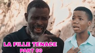 LA FILLE TENACE EPISODE 60 [upl. by Jami]