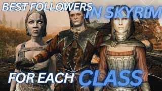 The Top 3 Best Followers For Each Class in Skyrim [upl. by Eira693]