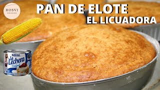 PAN DE ELOTE Y LECHE CONDENSADA EN LICUADORA EL MÁS RICO Y ESPONJOSO sin molde ROSVI Hdez [upl. by Ahsinyt384]