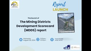 Launch of the Mining Districts Development Scorecard MDDS 2023 Report [upl. by Anavlis596]