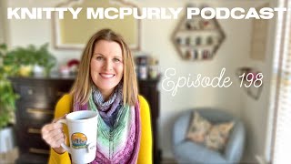 Knitty McPurly Podcast Episode 198 Knitting Needles Can be Dangerous [upl. by Nipha715]