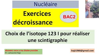 Exercice décroissance  iode application médecine [upl. by Ivy]