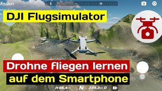 DJI Drohne fliegen lernen für Anfänger DJI Virtual Flight Drohnen Flugsimulator fürs Smartphone [upl. by Risay857]