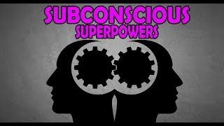 HOW TO DEVELOP REAL LIFE SUPERPOWERS  UNLEASHING THE SUBCONSCIOUS MIND [upl. by Eicarg]