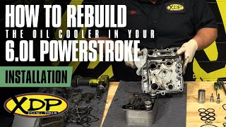 How to Rebuild a 60L Powerstroke Oil Cooler  XDP Installs [upl. by Acirrehs]