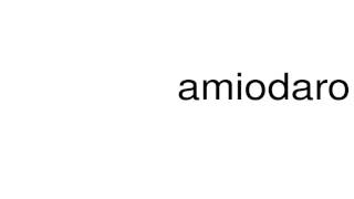 How to pronounce amiodarone [upl. by Ahc]