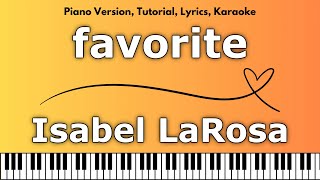 Isabel LaRosa  favorite Piano Version Tutorial Lyrics Karaoke [upl. by Nalim]