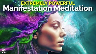 Guided Meditation MANIFEST Your Most Wonderful Future Create FEEL amp ATTRACT EXTREMELY POWERFUL [upl. by Ianaj]