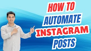 How To Automate Instagram Posts  Auto Post To Instagram [upl. by Noskcaj]