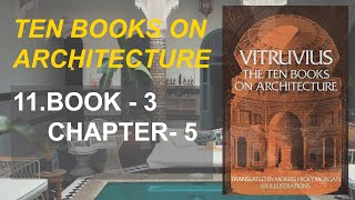 11  Ten Books on Architecture  BOOK  3  Chapter  5 [upl. by Herring]