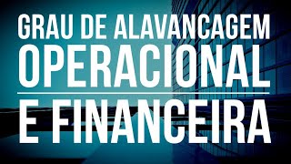 Como Calcular o Grau de Alavancagem Operacional e Financeira  Exercícios Resolvido [upl. by Rica]