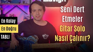 Seni Dert Etmeler Gitar Solo Nasıl Çalınır TABLI  Madrigal [upl. by Caralie643]