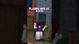 PLAYING MM2 AS AUICIQ 🔥❤️💙 mm2 roblox trending shorts mm2roblox [upl. by Naoma882]