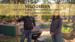 How To Fill Raised Garden Beds With Soil And Save Money — Hugelkultur  Vego Garden [upl. by Cavit]