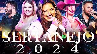 AS MAIS TOCADAS 2024  PLAYLIST SERTANEJO  Top Sertanejo 2024  Top Sertanejo 2024 Mais Tocadas [upl. by Amihsat]