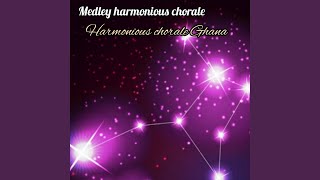 Medley harmonious chorale [upl. by Monika985]