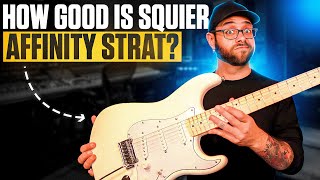 HOW GOOD Is The SQUIER Affinity Stratocaster [upl. by Jowett]