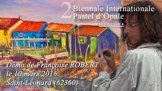 Françoise Robert Pastel dOpale 2016 première démo [upl. by Hatokad]