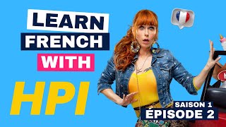 S01EP2  Level Up Your French with HPI Fun Vocab and Slang [upl. by Etterraj153]