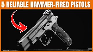 5 Most Reliable Options For HammerFired Pistols [upl. by Ellerrad]