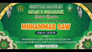 🔴 PERINGATAN MAULID NABI MUHAMMAD SAW  MTsN 9 NGANJUK Rabu Pon 18 September 2024 [upl. by Lea468]