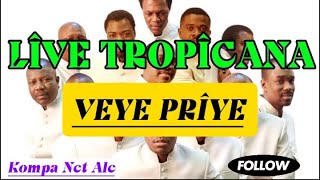 LIVE TROPICANA  VEYE PRIYE 🇭🇹 [upl. by Esiouqrut226]