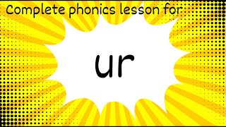 Complete phonics lesson for the ur sound [upl. by Ivette]