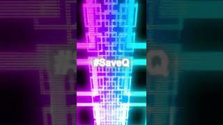 Save q SaveQ justiceforq userQLostwave [upl. by Iba]