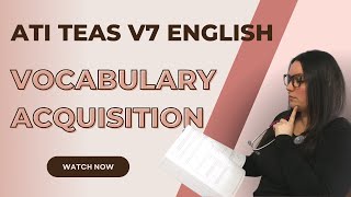 ATI TEAS Version 7 English Vocabulary Acquisition How to Get the Perfect Score [upl. by Screens]