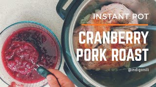 Cranberry Pork Roast Instant Pot [upl. by Atinrahc]