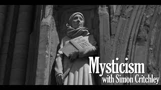 Mysticism with Simon Critchley [upl. by Neeleuqcaj]