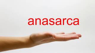 How to Pronounce anasarca  American English [upl. by Parent]