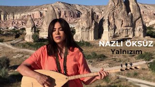 NAZLI ÖKSÜZ  Yalnızım Akustik [upl. by Kral205]