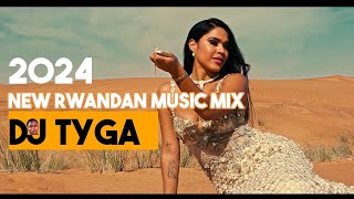 2024 NEW RWANDAN MUSIC MIX WITH DJ TYGA RWANDA FT Davis D Okkama Chriss Eazy etc [upl. by Hcra]