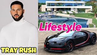 Tray Rush The Rush Fam Lifestyle Wife Family Net worth Car Height Age House Biography 2023 [upl. by Bigelow]